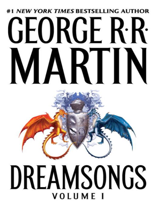 Title details for Dreamsongs, Volume I by George R. R. Martin - Wait list
